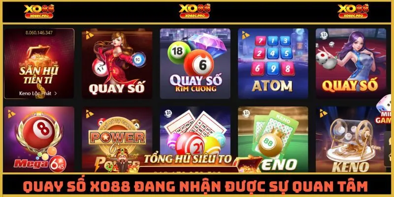 Quay số XO88 đang nhận được sự quan tâm lớn